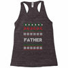 ugly christmas father Racerback Tank