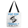 Pop Pop is my Name Fishing Is My Game Tote Bags