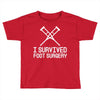 I Survived Foot Surgery Toddler T-shirt