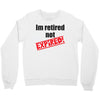 retirement (2) Crewneck Sweatshirt