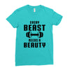 Every Beast Needs a Beauty Ladies Fitted T-Shirt