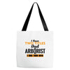 I Have Two Titles Dad And Arborist And I Rock Them Both Tote Bags