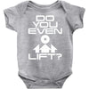 do you even lift Baby Onesie