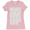 never give up (2) Ladies Fitted T-Shirt