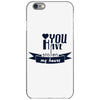 you have stolen my heart iPhone 6/6s Case