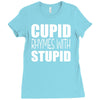 cupid rhymes with stupid Ladies Fitted T-Shirt