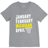 January February Michigan April - March Madness Basketball V-Neck Tee