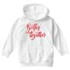 better together 2 Youth Hoodie