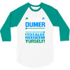 just wen i think you coundn't posible be any dumber you go and do somt 3/4 Sleeve Shirt