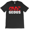 goes geous T-Shirt