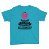 I Am Actually In A Very Commited Relationship Youth Tee