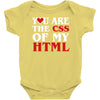 i love css  you are the css of my html heart heart Baby Onesie