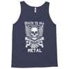 death to all but metal Tank Top