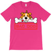 bad dog 3 T-Shirt