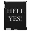 hell yes iPad 3 and 4 Case