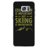education is important but skiing is importanter Samsung Galaxy S7 Case