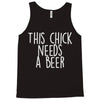 this chick needs a beer Tank Top