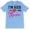 i'm her bestie T-Shirt