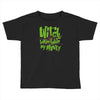 witch better have my money Toddler T-shirt