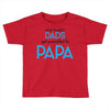 Only the Best Dads get Promoted to Papa Toddler T-shirt