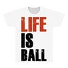 life is ball All Over Men's T-shirt