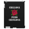 Chillona Pero Chingona iPad 3 and 4 Case