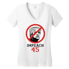Impeach 45 Stop Trump Women's V-Neck T-Shirt