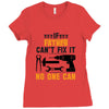 IF FATHER CAN'T FIX IT THAN NO ONE CAN FIX IT Ladies Fitted T-Shirt