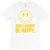 don't worry be happy T-Shirt