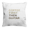 coffee then guitar Throw Pillow
