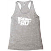 back to the 80's, funny retro Racerback Tank