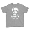 life of the party Youth Tee