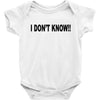 i don't know Baby Bodysuit