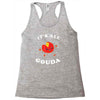 it's all gouda Racerback Tank