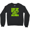 dub step drop beats not bombs black light skrillex ink hiphop dance Crewneck Sweatshirt