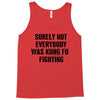 surely not everybody was kung fu fighting black color Tank Top