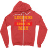 Legends Are Born In May Zipper Hoodie