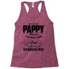 I'm Called Pappy  Because  I'm Way Too Cool To Be Called Grandfather Racerback Tank