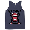 so crazy Tank Top