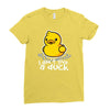 i don't give a duck Ladies Fitted T-Shirt