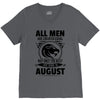 All Men Are Created Equal But Only The Best Are Born In August V-Neck Tee
