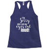 i'm sorry did i roll ... Racerback Tank