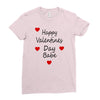 happy valenties day babe Ladies Fitted T-Shirt