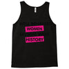 well behaved women seldom make history Tank Top