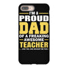 proud dad of a freaking awesome teacher. (yes she bought me this). fat iPhone 8 Plus