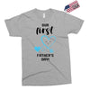 Our First Father's Day! Baby Boy Exclusive T-shirt