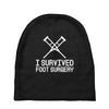 I Survived Foot Surgery Baby Beanies