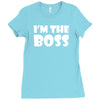 i'm the boss mens Ladies Fitted T-Shirt