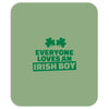 everyone loves an irish boy Mousepad