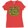 aint mama happy aint nobody happy Ladies Fitted T-Shirt